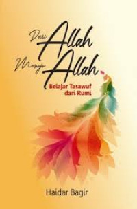 Image of Dari Allah Menuju Allah Belajar Tasawuf dari Rumi