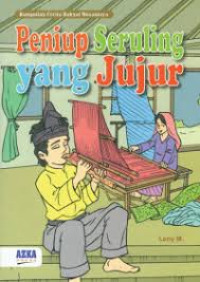 Image of Kumpulan Cerita Rakyat Nusantara : Peniup Seruling yang Jujur